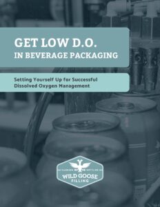 Get Low Dissolved Oxygen in Beverage Packaging: eBook by Wild Goose Filling